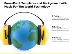 Powerpoint templates and background with music for the world technology