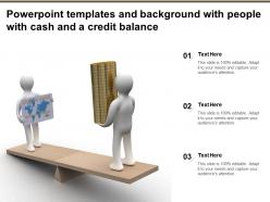 Powerpoint templates and background with people with cash and a credit balance