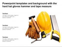 Powerpoint templates and background with the hard hat gloves hammer and tape measure