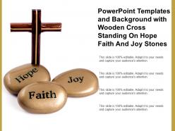 Powerpoint templates and background with wooden cross standing on hope faith and joy stones