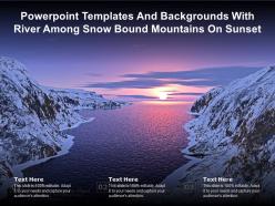 Powerpoint templates and backgrounds with river among snow bound mountains on sunset