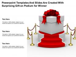 Powerpoint templates and slides are created with surprising gift on podium for winner
