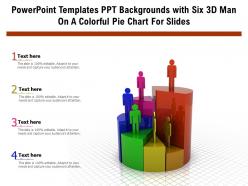 Powerpoint templates ppt backgrounds with six 3d man on a colorful pie chart for slides