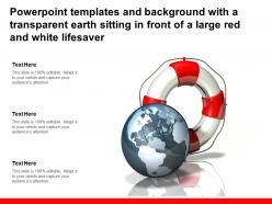 Powerpoint templates with a transparent earth sitting in front of a large red and white lifesaver