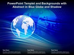 Powerpoint templet and backgrounds with abstract in blue globe and shadow