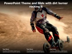 Powerpoint theme and slide with dirt burner rocking it