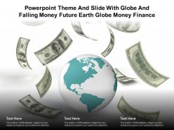 Powerpoint theme and slide with globe and falling money future earth globe money finance