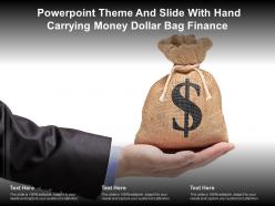 Powerpoint theme and slide with hand carrying money dollar bag finance