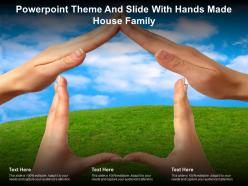 Powerpoint theme and slide with hands made house family