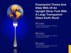 Powerpoint theme and slide with of an upright silver fork with a large transparent glass earth stuck