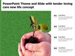 Powerpoint theme and slide with tender loving care new life concept