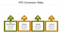 Ppc conversion rates ppt powerpoint presentation infographic template structure cpb