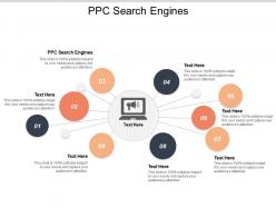 Ppc search engines ppt powerpoint presentation model design templates cpb