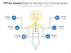 Ppt for award slide to having your own business infographic template