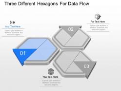 Ppts three different hexagons for data flow powerpoint template
