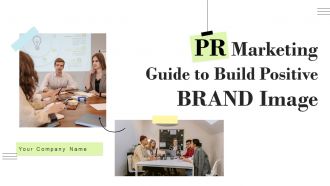 PR Marketing Guide To Build Positive Brand Image Powerpoint Presentation Slides MKT CD V