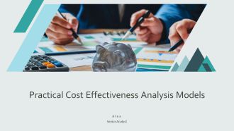 Practical Cost Effectiveness Analysis Models PPT Template AT