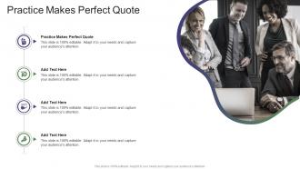 Practice Makes Perfect Quote In Powerpoint And Google Slides Cpb