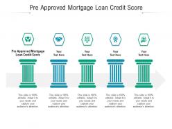 Pre approved mortgage loan credit score ppt powerpoint presentation professional slides cpb