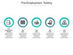 Pre employment testing ppt powerpoint presentation model example topics cpb