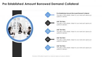 Pre Established Amount Borrowed Demand Collateral In Powerpoint And Google Slides Cpb