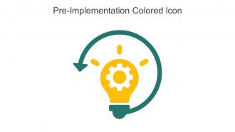 Pre Implementation Colored Icon In Powerpoint Pptx Png And Editable Eps Format