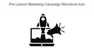 Pre Launch Marketing Campaign Monotone Icon In Powerpoint Pptx Png And Editable Eps Format