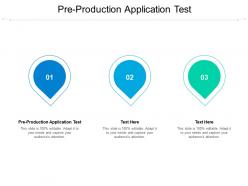 Pre production application test ppt powerpoint presentation portfolio elements cpb