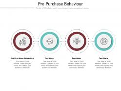 Pre purchase behaviour ppt powerpoint presentation inspiration templates cpb