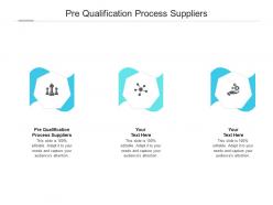 Pre qualification process suppliers ppt powerpoint presentation visual aids icon cpb
