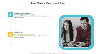 Pre Sales Process Flow In Powerpoint And Google Slides Cpb
