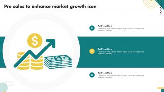 Pre Sales To Enhance Market Growth Icon