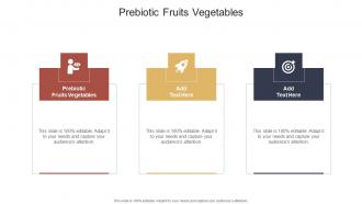 Prebiotic Fruits Vegetables In Powerpoint And Google Slides Cpb