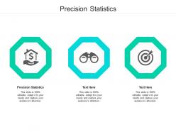 Precision statistics ppt powerpoint presentation layouts elements cpb