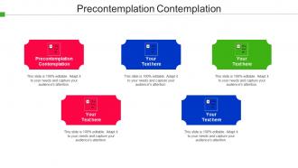 Precontemplation Contemplation Ppt Powerpoint Presentation File Slide Download Cpb