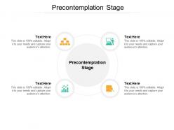 Precontemplation stage ppt powerpoint presentation infographics design inspiration cpb