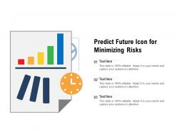 Predict Future Icon For Minimizing Risks
