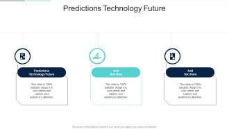 Predictions Technology Future In Powerpoint And Google Slides Cpb
