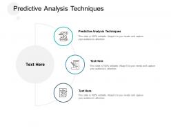 Predictive analysis techniques ppt powerpoint presentation styles structure cpb