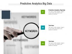 Predictive analytics big data ppt powerpoint presentation gallery example cpb