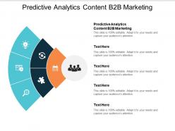 Predictive analytics content b2b marketing ppt powerpoint presentation ideas good cpb