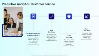 Predictive Analytics Customer Service In Powerpoint And Google Slides Cpb