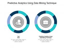 Predictive analytics using data mining technique ppt powerpoint presentation professional maker cpb