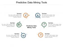 Predictive data mining tools ppt powerpoint presentation icon graphics cpb