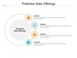 Predictive data offerings ppt powerpoint presentation pictures shapes cpb