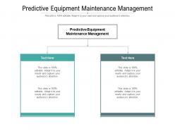 Predictive equipment maintenance management ppt powerpoint presentation inspiration design templates cpb