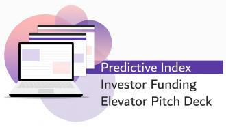 Predictive Index Investor Funding Elevator Pitch Deck Ppt Template PPT