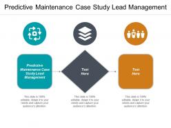 Predictive maintenance case study lead management ppt powerpoint presentation summary graphic tips cpb