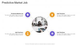 Predictive Market Job In Powerpoint And Google Slides Cpb