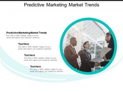 Predictive marketing market trends ppt powerpoint presentation show diagrams cpb